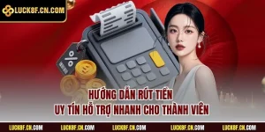Hướng dẫn rút tiền LUCK8