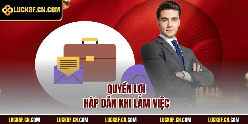  Quyền lợi hấp dẫn khi làm việc